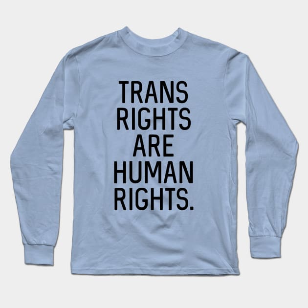 V3: Trans rights are human rights. Long Sleeve T-Shirt by Bri the Bearded Spoonie Babe